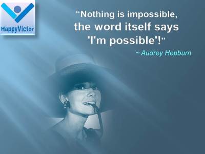 Impossible is possibloe quotes: Nothing is impossible, the word itself says 'I'm possible'!@