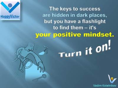 The Keys To Success - Positive Mindset - Great success quotes, Vadim Kotelnikov, Positive Thinking